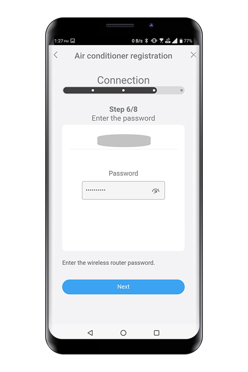 Select [Next] on the mobile app screen. Select the WLAN Access Point you are connecting to. Enter the WLAN Access Point password then press [Next].