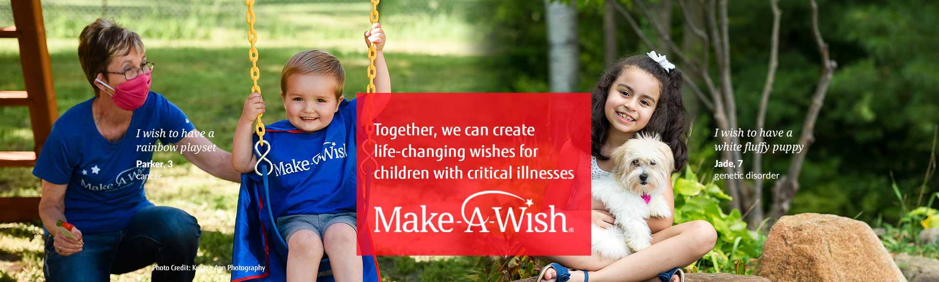 Together, we can create life-changing wishes for children with critical illnesses Make-A-Wish® 